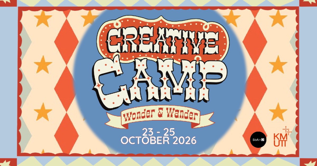 KMUTT SoA+D Creative Camp 2026 : Wonder and Wander